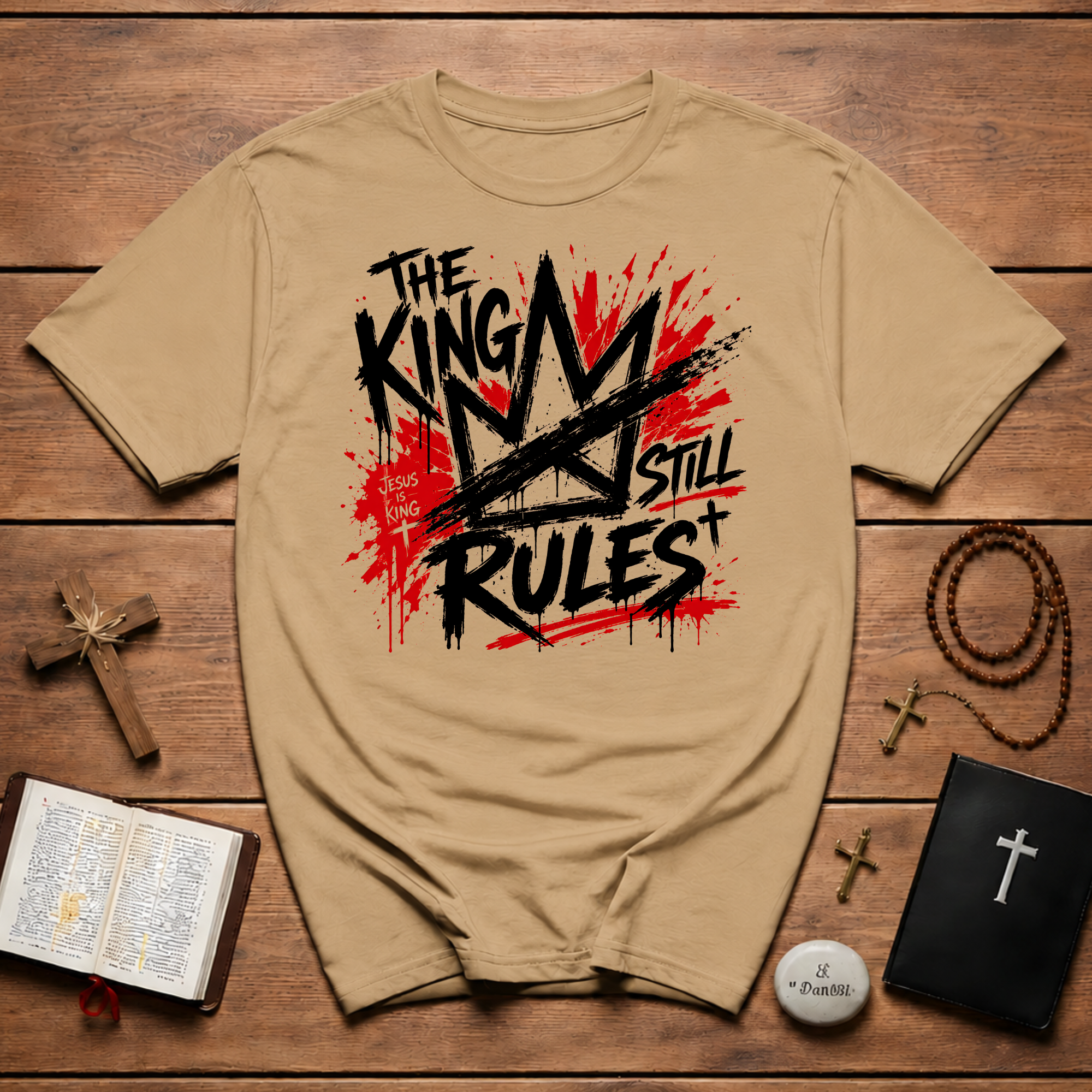 The King Still Rules Jesus Is King Bold Christian Graffiti Style Typography For Believers T-Shirt