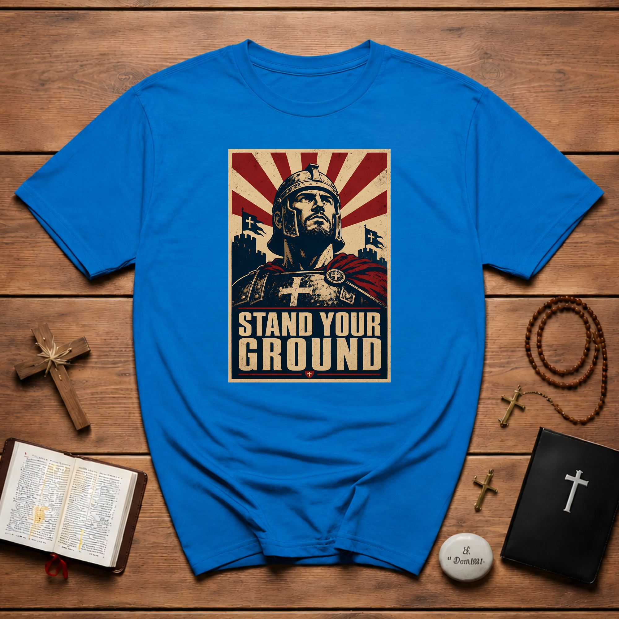 Stand Your Ground Christian Crusader Knight Warrior Faith Strength And Courage T-Shirt