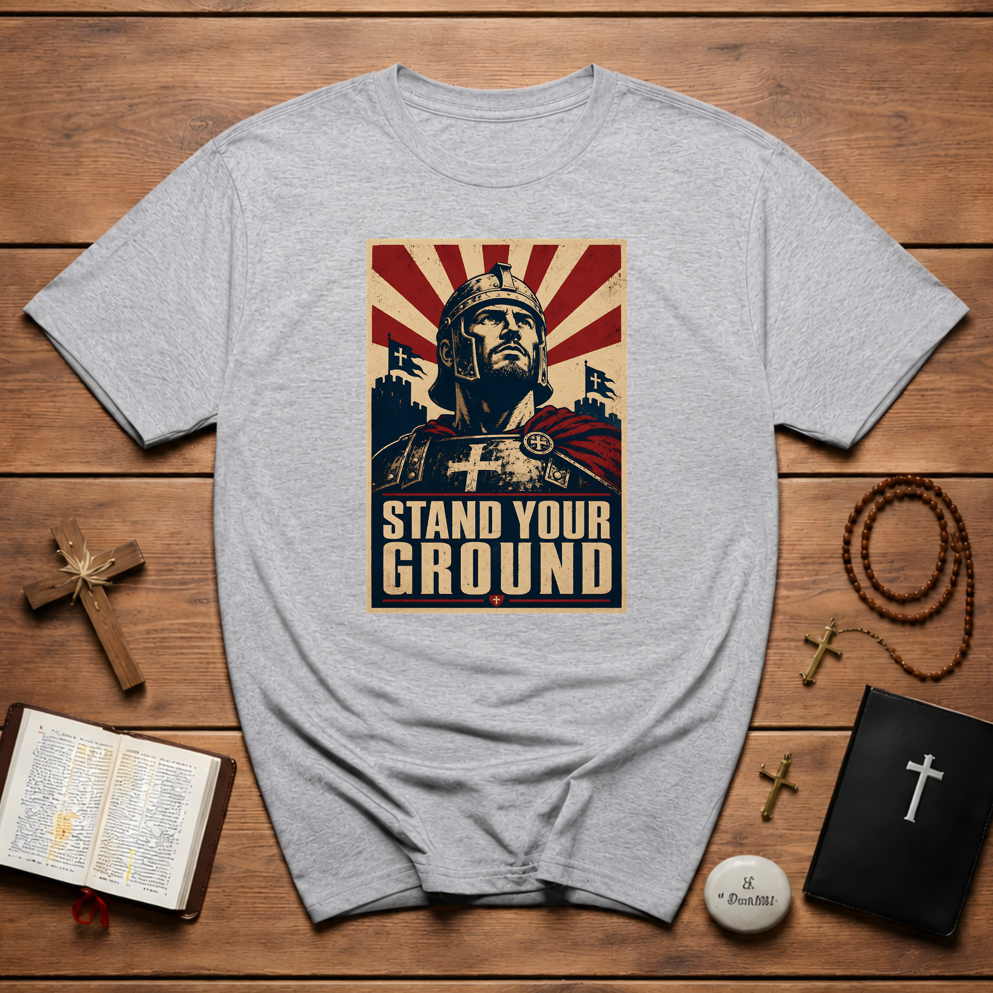 Stand Your Ground Christian Crusader Knight Warrior Faith Strength And Courage T-Shirt