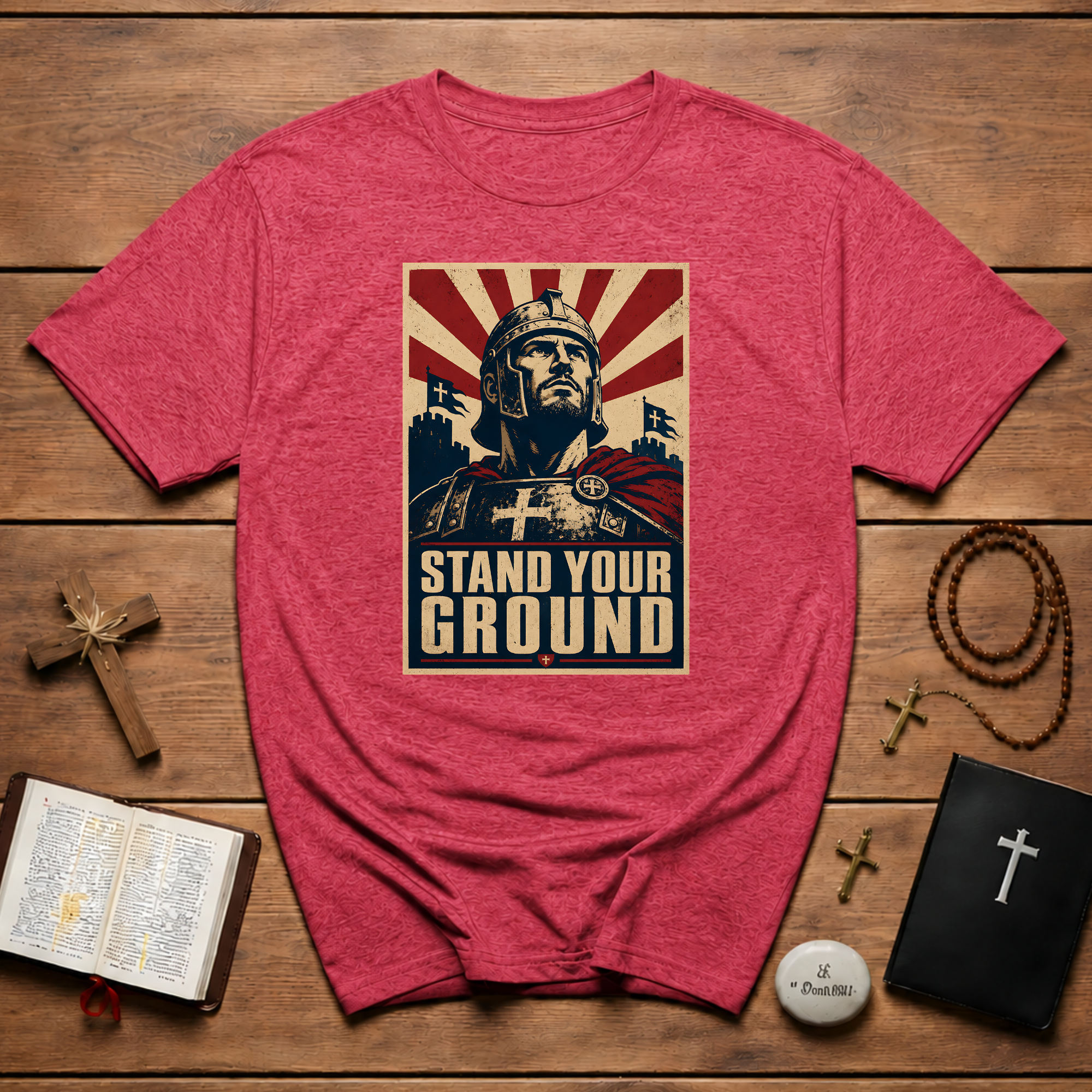 Stand Your Ground Christian Crusader Knight Warrior Faith Strength And Courage T-Shirt