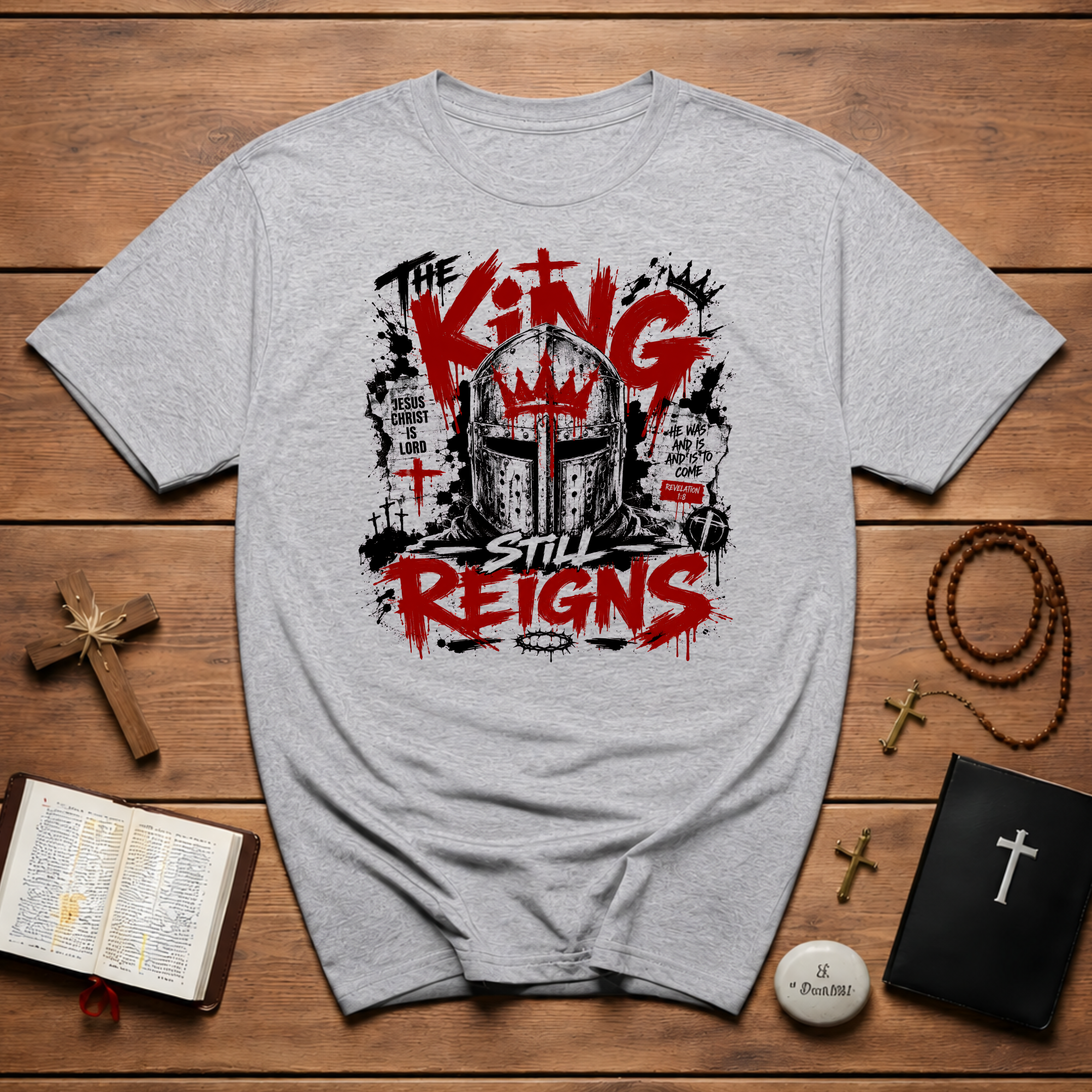 The King Still Reigns Christian Warrior Jesus Christ Is Lord Revelation 1 8 T-Shirt