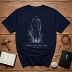 Through The Fire Isaiah 43 2 Christian Scripture Bible Verse Faith Artwork For Trials And Spiritual Strength T-Shirt