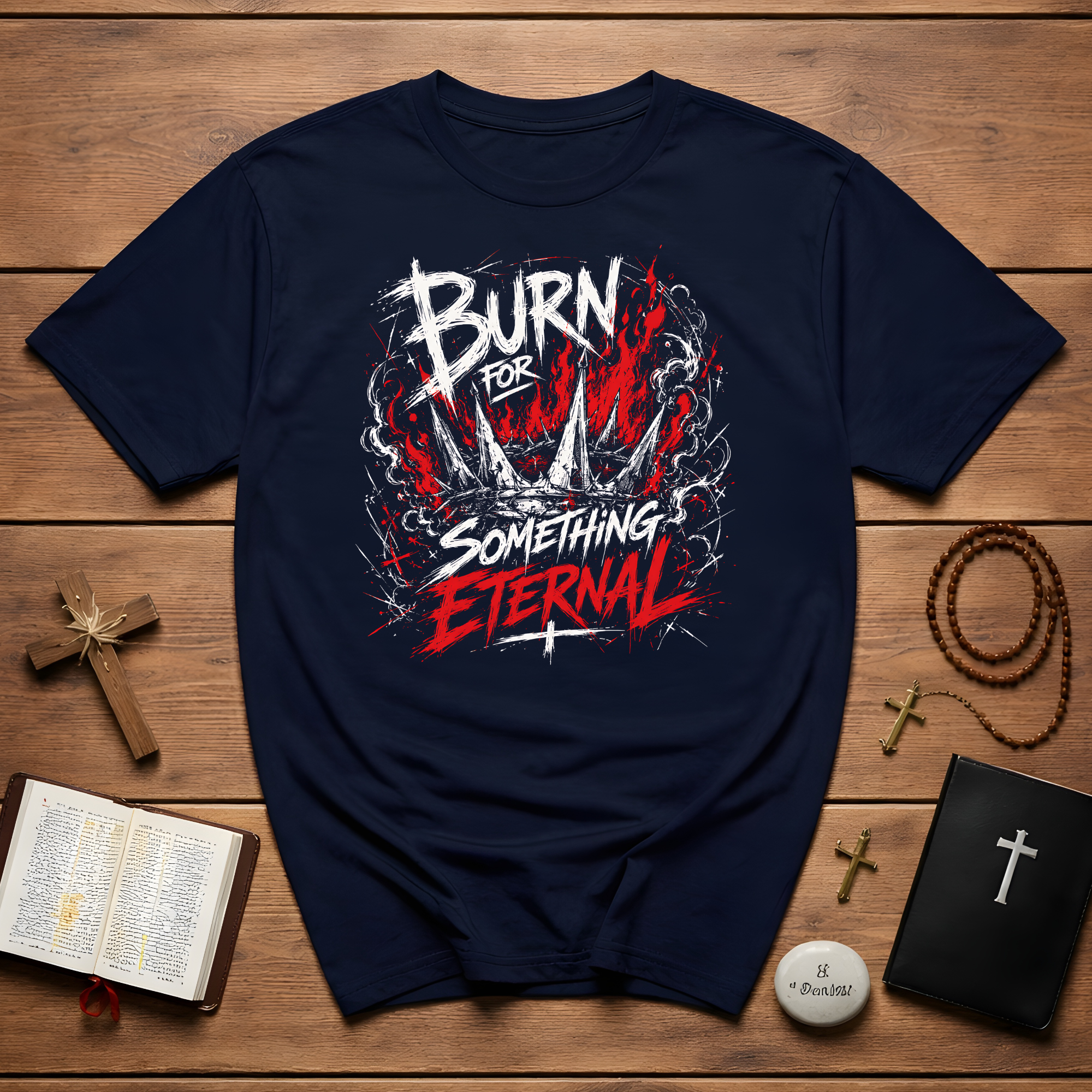 Burn For Something Eternal Christian Faith Fire Crown Of Thorns Revival T-Shirt