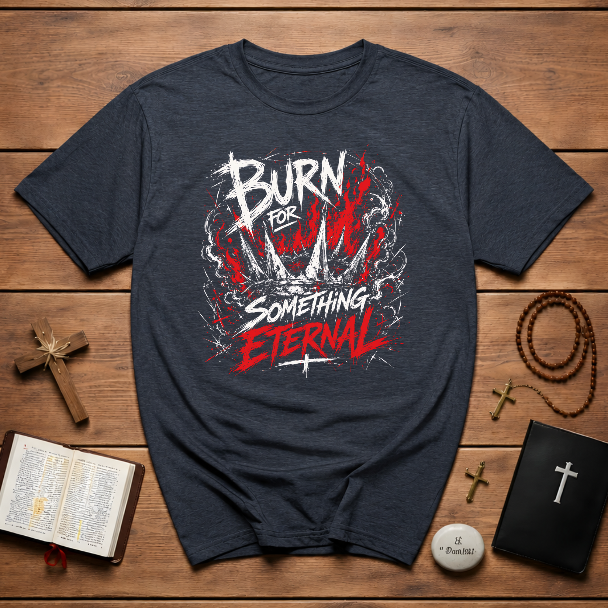Burn For Something Eternal Christian Faith Fire Crown Of Thorns Revival T-Shirt