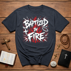 Baptized In Fire Christian Faith Revival Cross Crown Of Thorns Flame T-Shirt