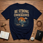 Be Strong And Courageous Joshua 1 9 Christian Hiking Mountain Bible Verse Outdoor Faith T-Shirt