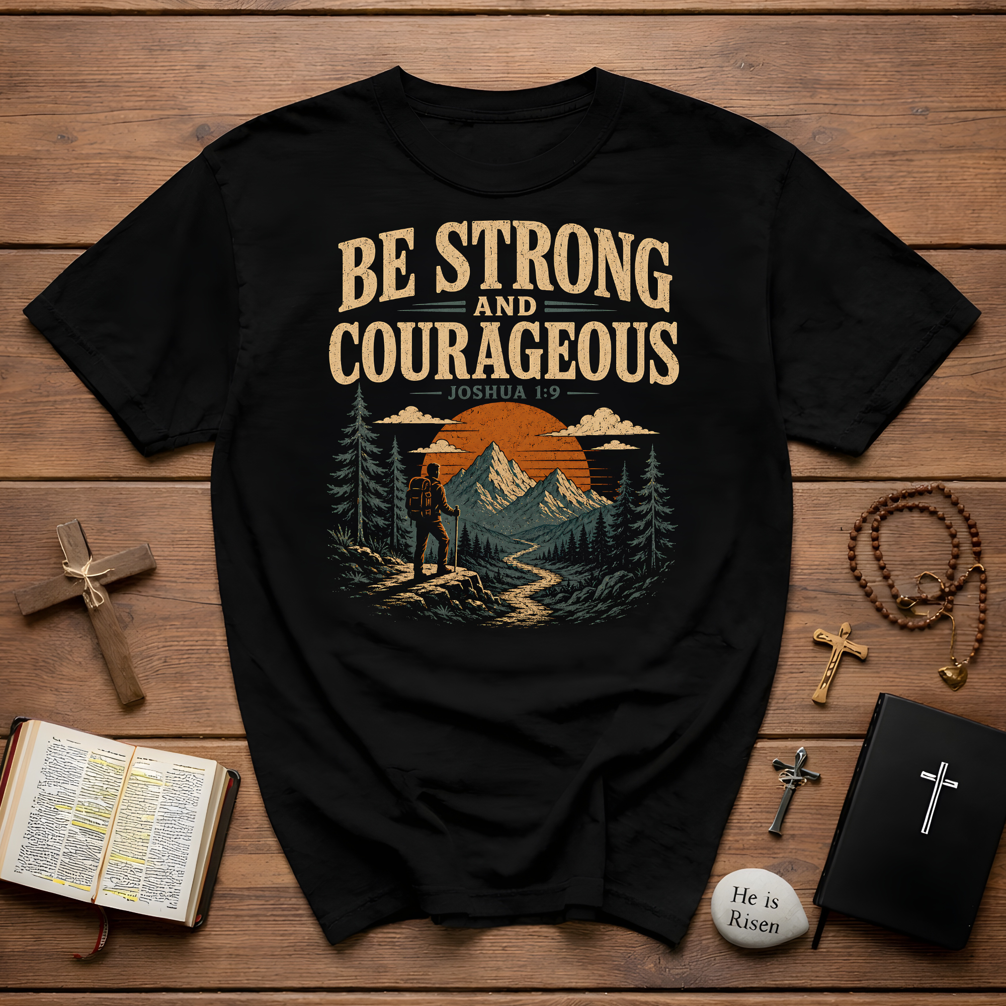 Be Strong And Courageous Joshua 1 9 Christian Hiking Mountain Bible Verse Outdoor Faith T-Shirt