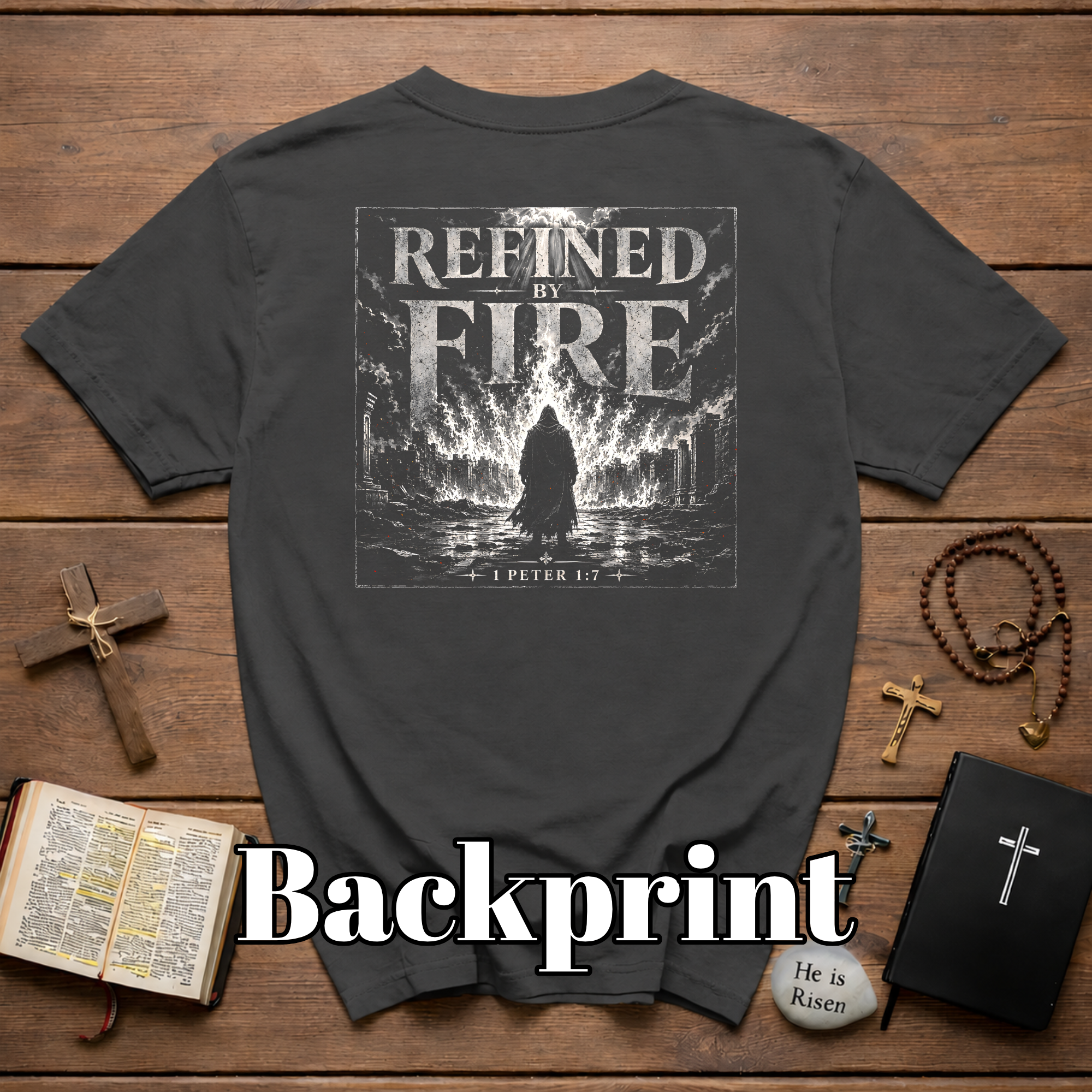 Refined By Fire 1 Peter 1 7 Christian Faith Artwork For Trials Spiritual Warfare And Bible Verse Inspiration T-Shirt
