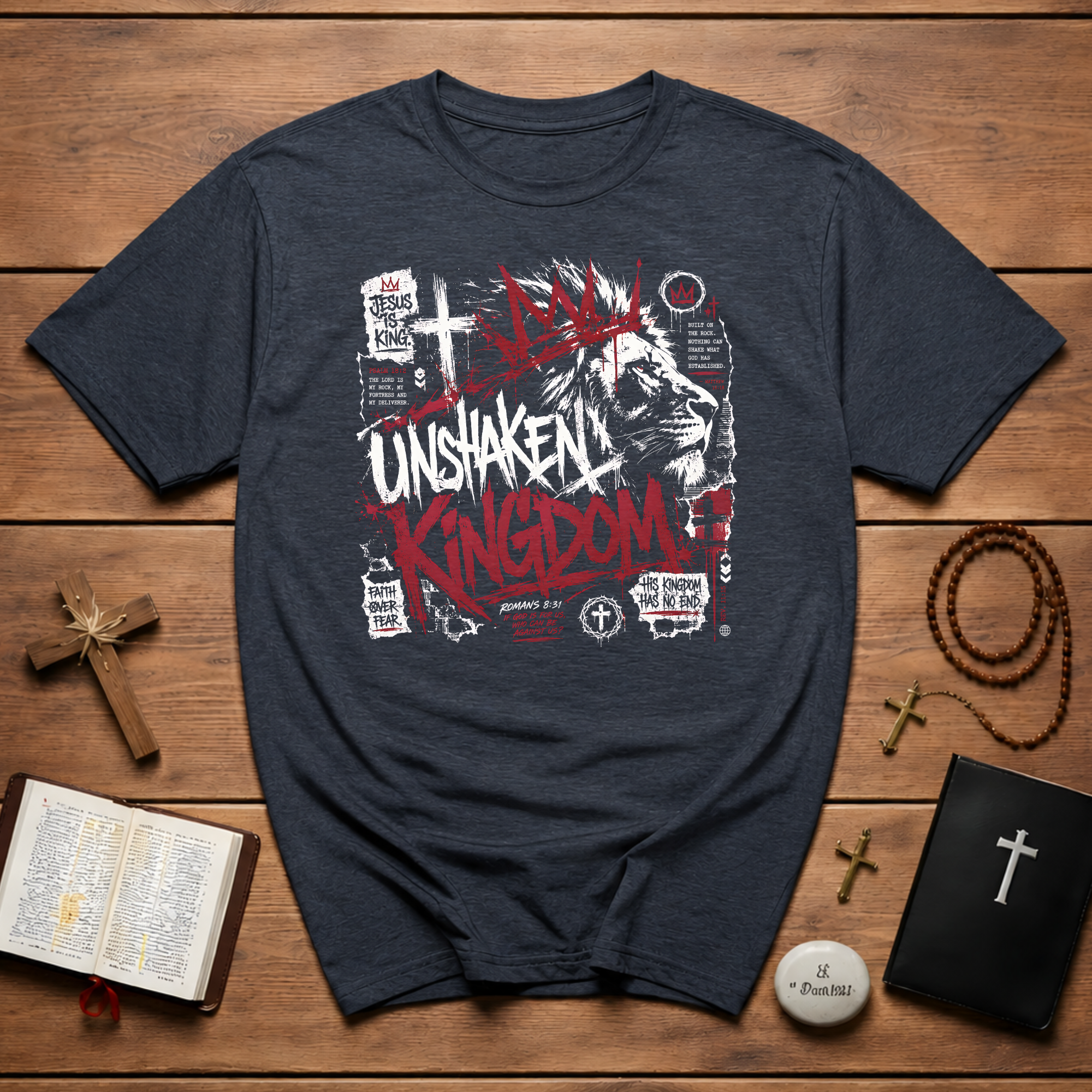 Unshaken Kingdom Jesus Is King Lion Romans 8 31 Faith Over Fear Christian Scripture T-Shirt