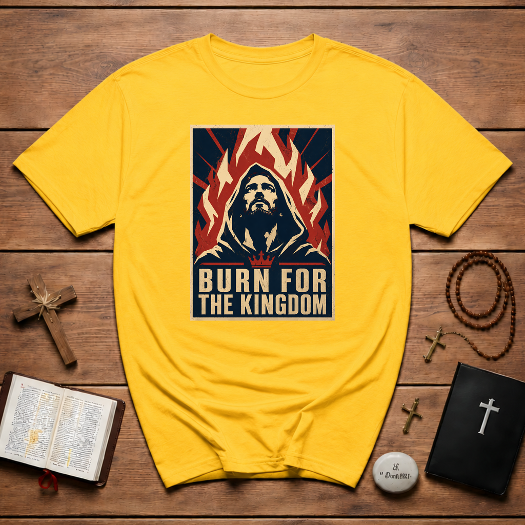 Burn For The Kingdom Christian Revival Fire Jesus Art For Bold Faith Warriors And Passionate Worshippers T-Shirt