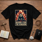 Burn For The Kingdom Christian Revival Fire Jesus Art For Bold Faith Warriors And Passionate Worshippers T-Shirt