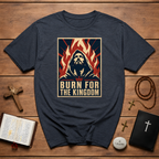 Burn For The Kingdom Christian Revival Fire Jesus Art For Bold Faith Warriors And Passionate Worshippers T-Shirt