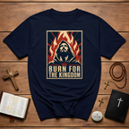Burn For The Kingdom Christian Revival Fire Jesus Art For Bold Faith Warriors And Passionate Worshippers T-Shirt
