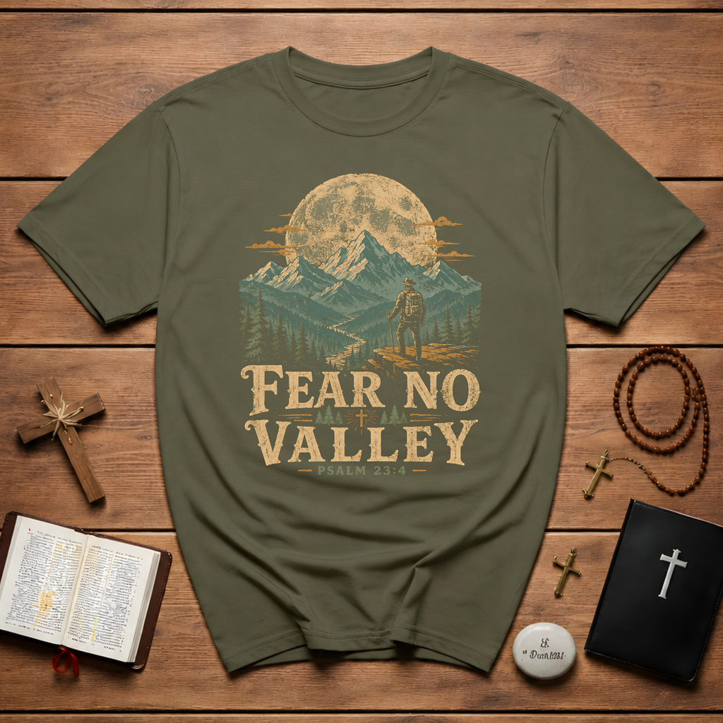 Fear No Valley Psalm 23 4 Christian Hiking Mountain Bible Verse Outdoor Faith T-Shirt