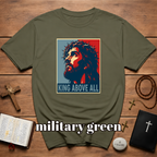 King Above All Christian Faith For Believers Of Jesus Christ And Inspiring Daily Worship T-Shirt