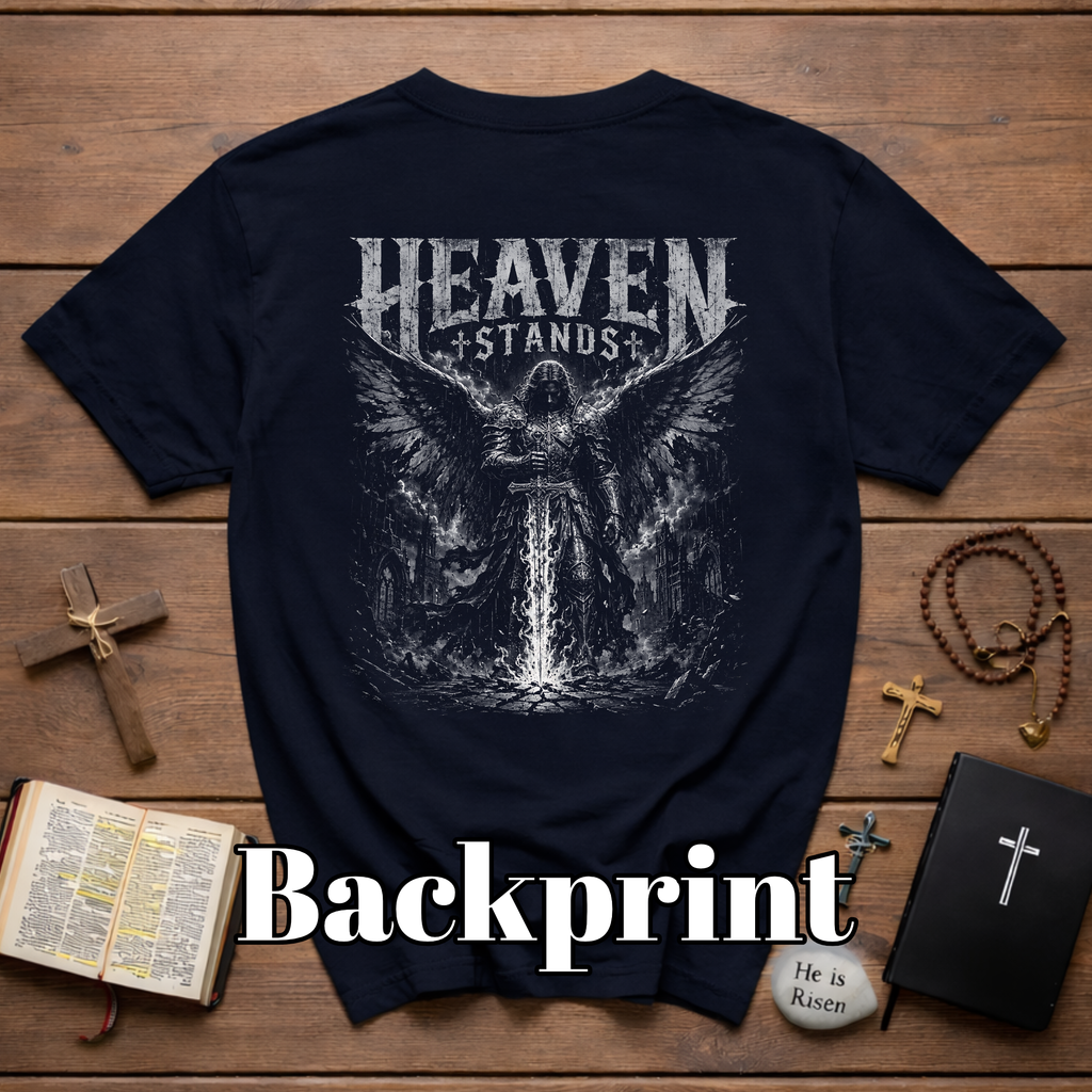 Heaven Stands Angelic Warrior Sword Sacred Battle Dark Christian Angel Of Light Spiritual Warfare Gothic Heaven Stands T-Shirt