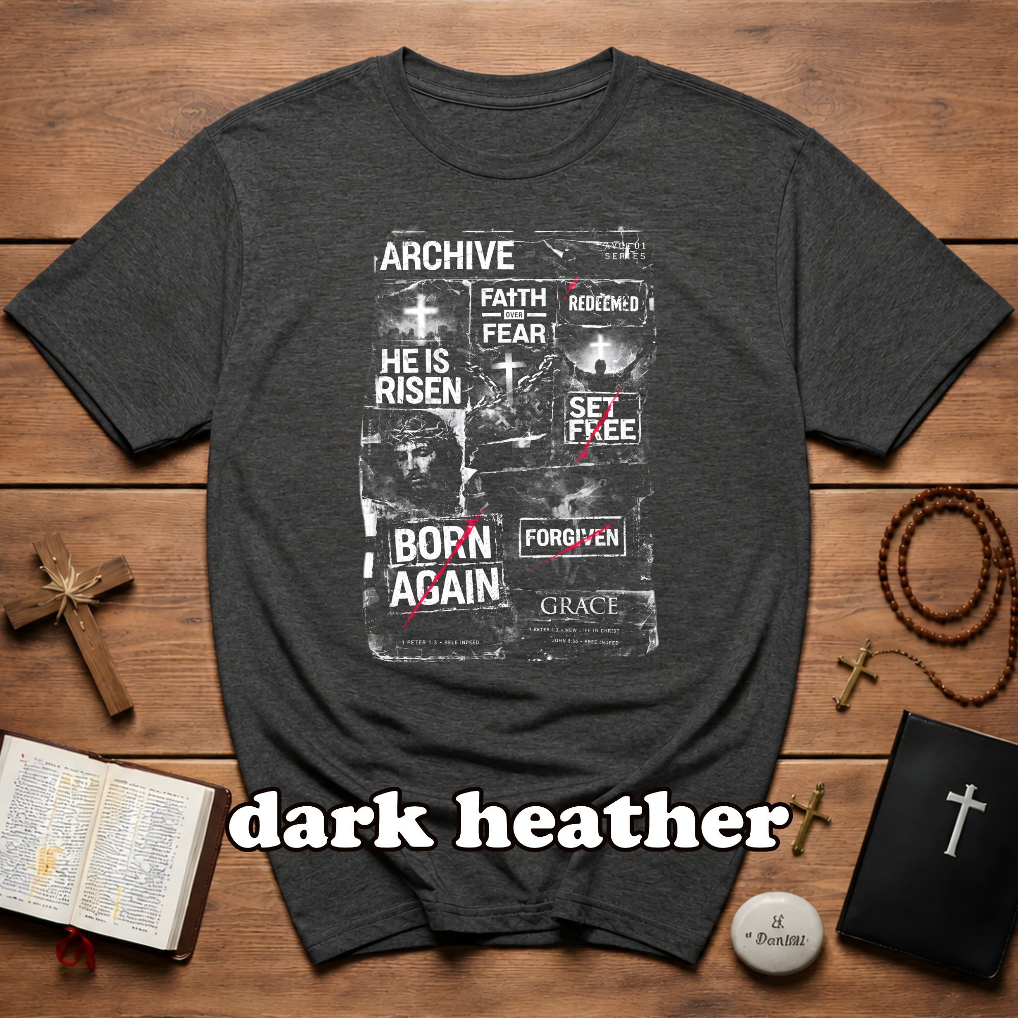 Archive faith over fear redeemed he is risen set free born again forgiven grace T-Shirt
