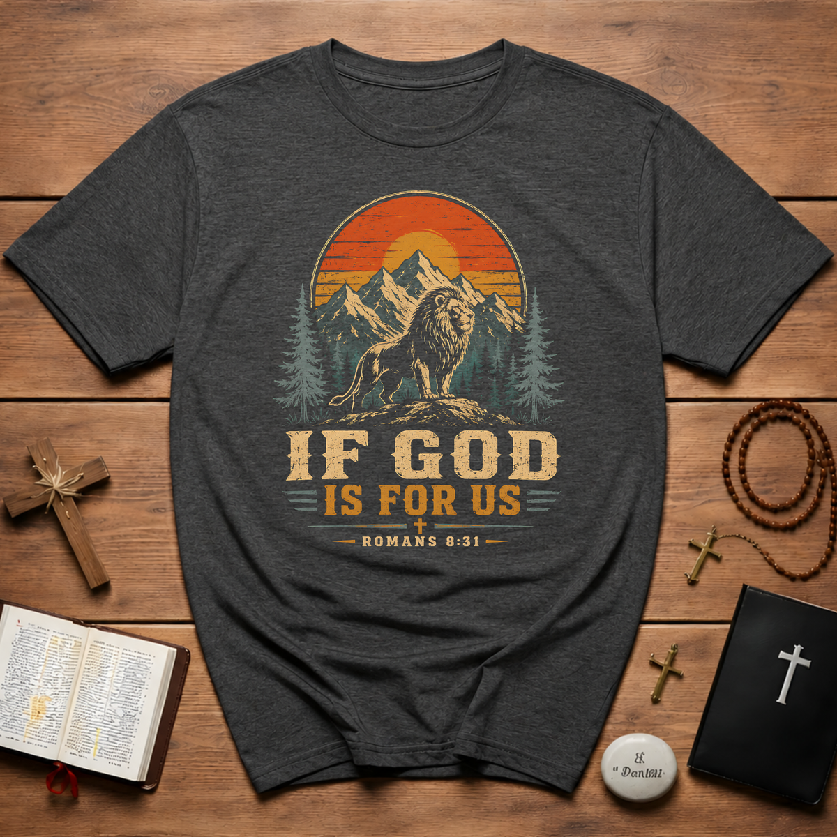 If God Is For Us Romans 8:31 T-Shirt