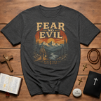 Fear No Evil Psalm 23:4 T-Shirt