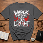 Walk In The Light  T-Shirt
