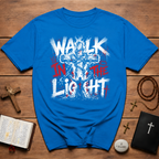 Walk In The Light  T-Shirt