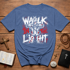Walk In The Light  T-Shirt