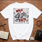 Walk By Faith T-Shirt