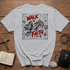 Walk By Faith T-Shirt