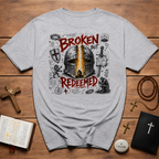 Broken But Redeemed  T-Shirt
