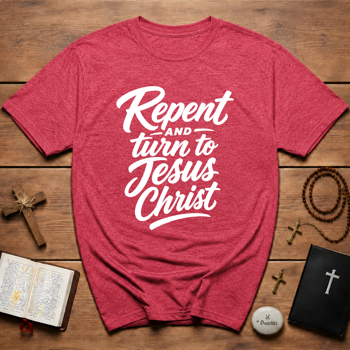 Repent And Turn To Jesus Christ T-Shirt