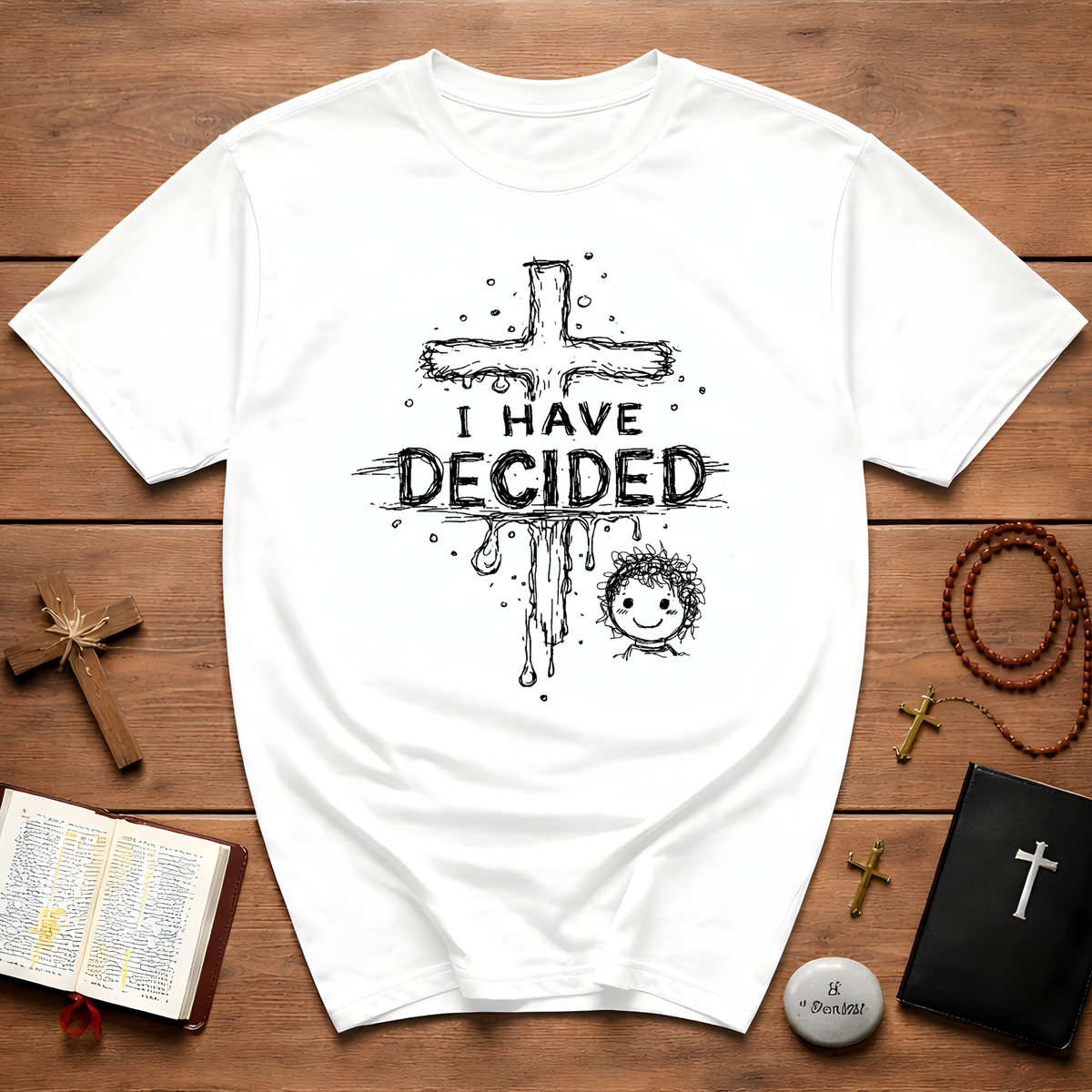 I Have Decided Hand Drawn Doodle Style T-Shirt