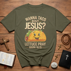 Wanna Taco Bout Jesus Bible Humor T-Shirt