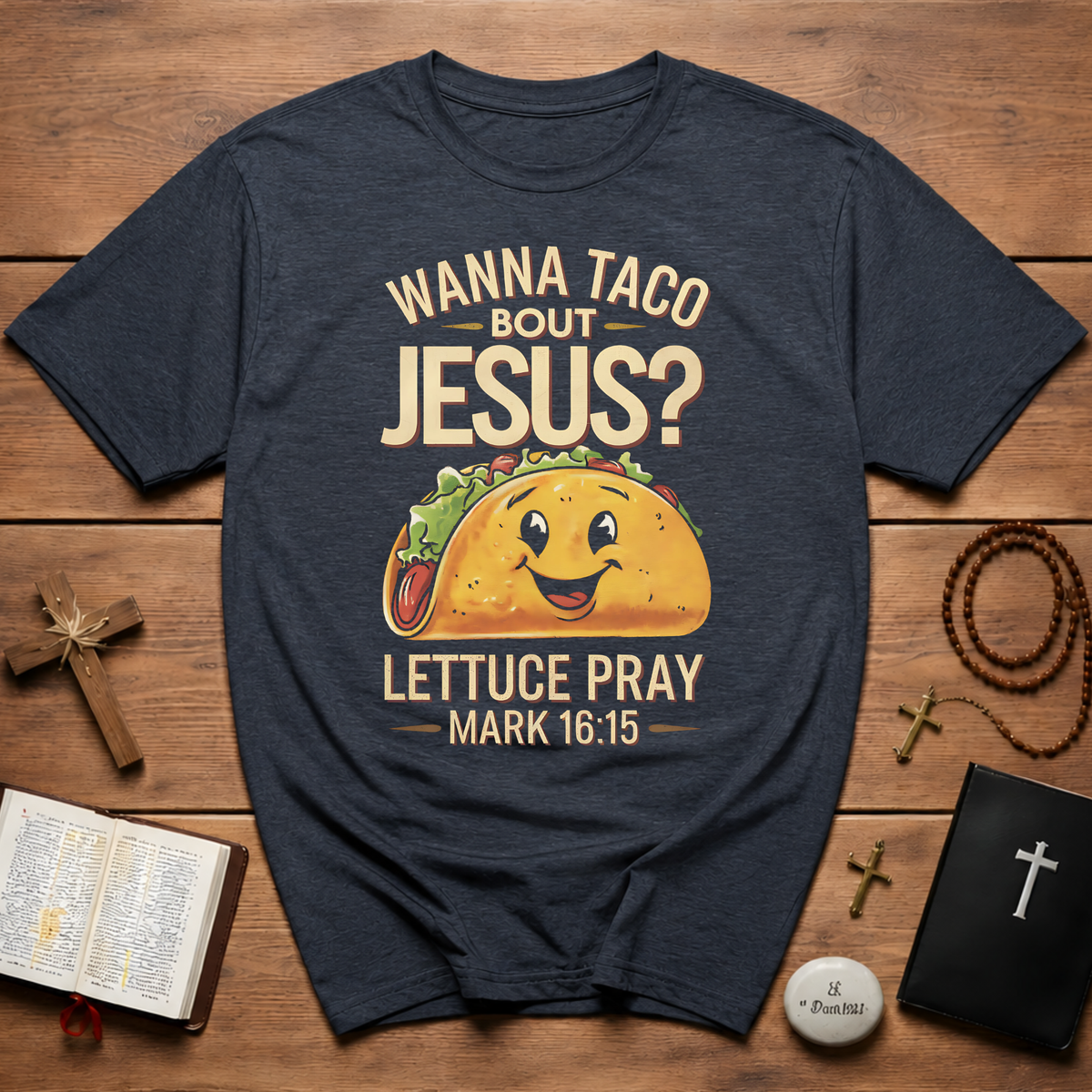 Wanna Taco Bout Jesus Bible Humor T-Shirt