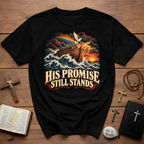 His Promise Stands T-Shirt