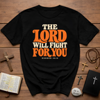 The Lord Will Fight T-Shirt