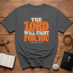 The Lord Will Fight T-Shirt