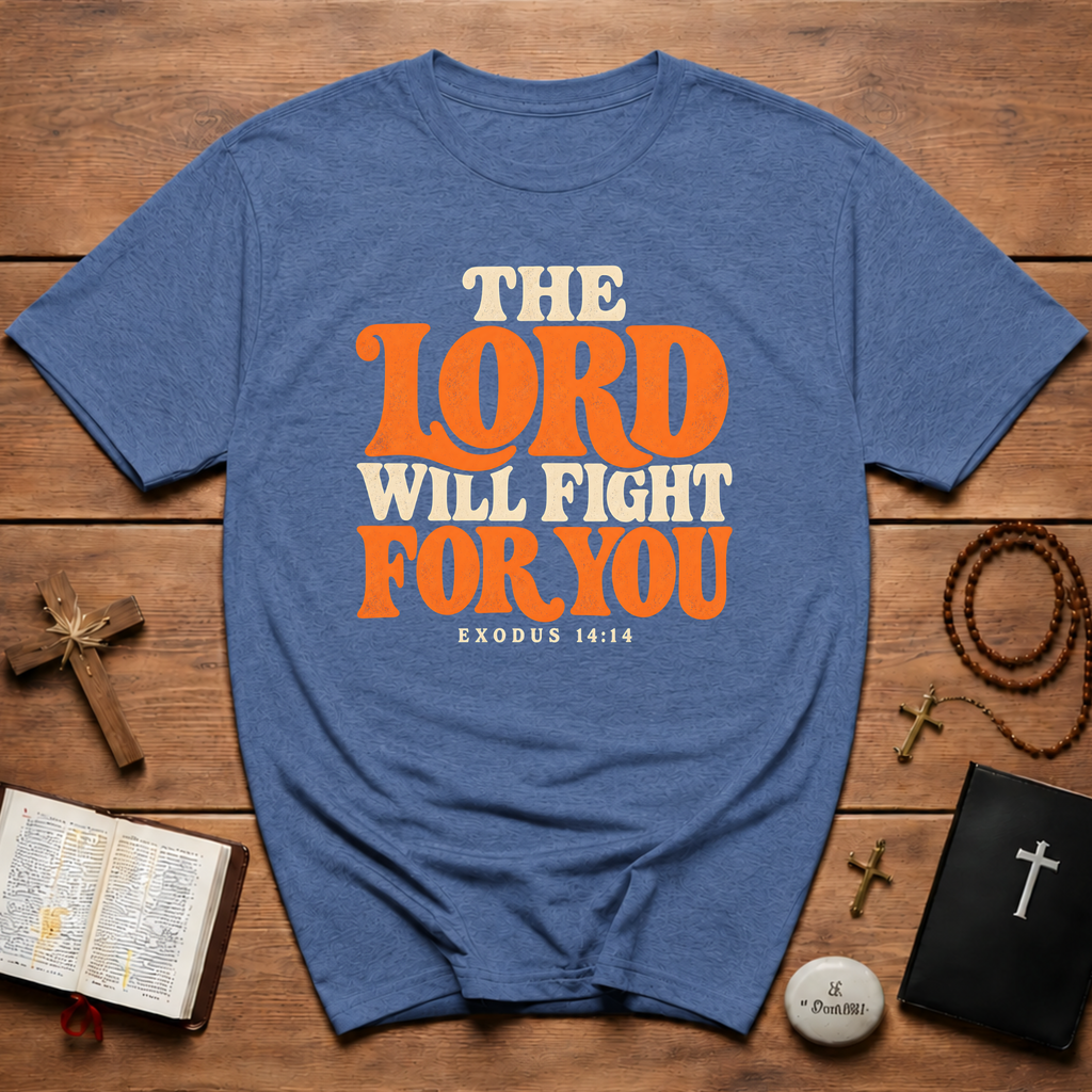 The Lord Will Fight T-Shirt