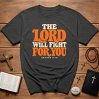 The Lord Will Fight T-Shirt