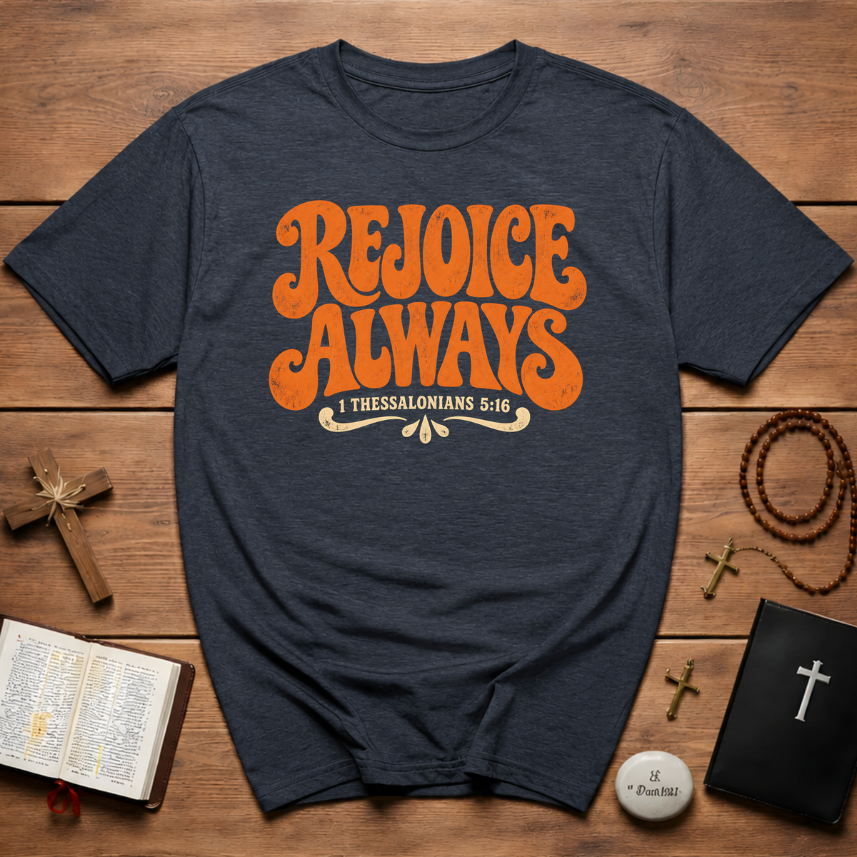 Rejoice Always T-Shirt