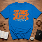 Rejoice Always T-Shirt
