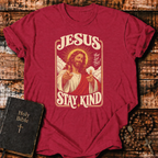 Jesus Stay Kind T-Shirt
