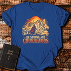 Strong And Courageous Faith T-Shirt