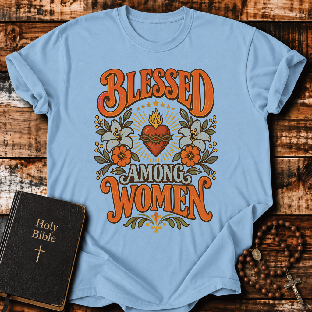 Blessed Among Women T-Shirt