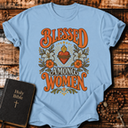 Blessed Among Women T-Shirt