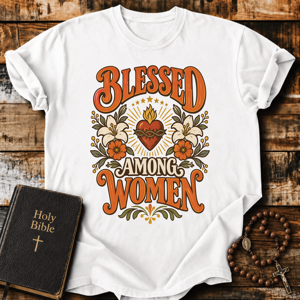 Blessed Among Women T-Shirt