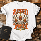 Blessed Among Women T-Shirt