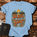 Be Still and Know T-Shirt