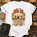 He Is Risen T-Shirt