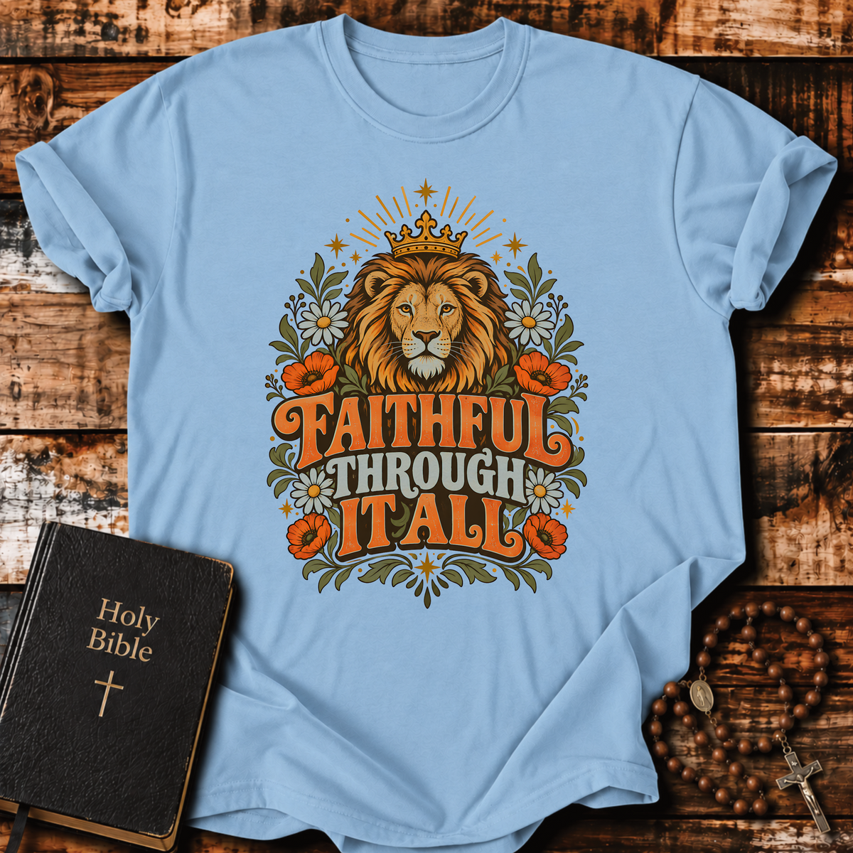 Faithful Through It All T-Shirt
