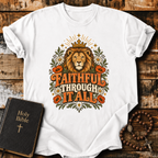 Faithful Through It All T-Shirt
